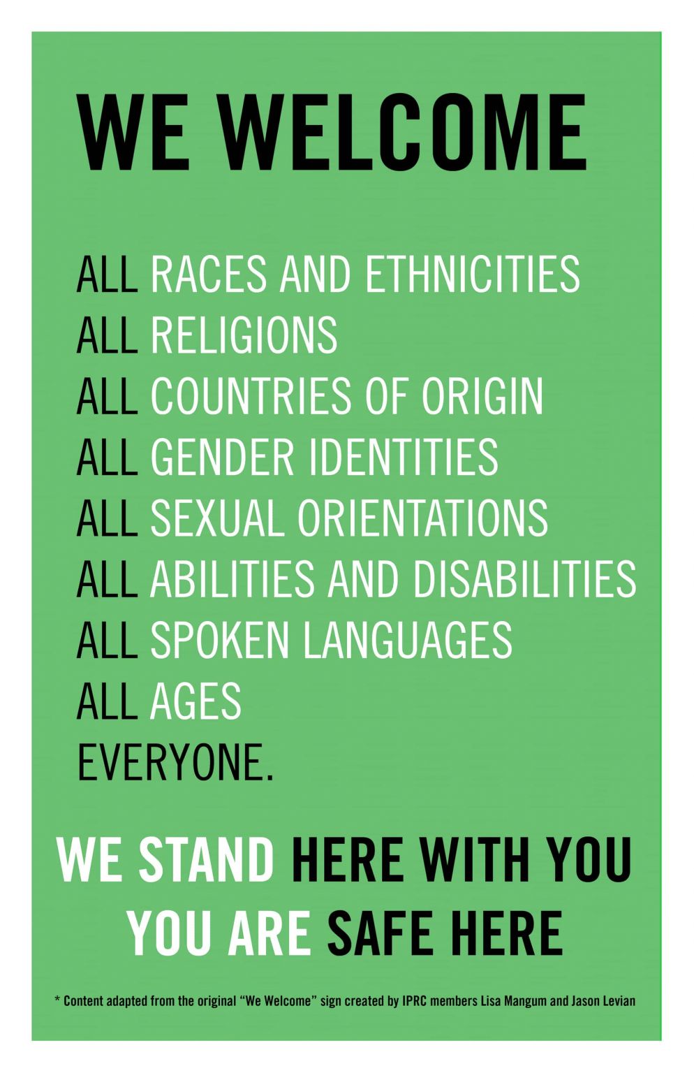 A green poster reading 'We welcome all races and ethnicities, all religions, all countries of origin, all gender identities, all sexual orientations, all abilities and disabilities, all spoken languages, all ages. Everyone. We stand here with you. You are safe here.'
